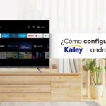 🔧📺 ¿Ok Google? Configurar mi dispositivo: Mi TV Kalley. ¡Sigue estos pasos!